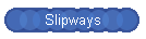 Slipways